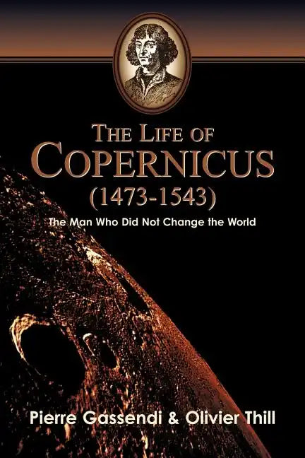 The Life of Copernicus (1473-1543) - Paperback