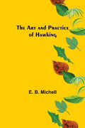 The Art and Practice of Hawking - Paperback
