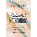 Unlimited Motherhood - Hardcover