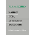 War and Secession: Pakistan, India, and the Creation of Bangladesh - Paperback