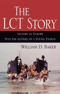 The LCT Story: Victory in Europe Plus the Letters of a Young Ensign - Paperback