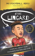 My Football Hero: Jesse Lingard: Learn all about your favourite footballing star - Paperback