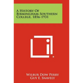 A History of Birmingham-Southern College, 1856-1931 - Paperback