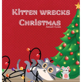 Kitten Wrecks Christmas - Hardcover