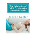 The Sphincter of Oddi Dysfunction Survival Guide - Paperback