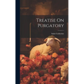 Treatise On Purgatory - Hardcover