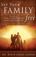 Set Your Family Free: Breaking Satan's Assignments Against Your Household - Hardcover