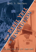 From Rebel Yell to Revolution: My Four Years at UVA 1966-1970 - Hardcover