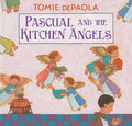 Pascual and the Kitchen Angels - Hardcover