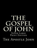 The Gospel of John: Super Large Print Edition - Paperback