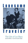 Lonesome Traveler: The Life of Lee Hays - Paperback
