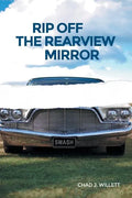 Rip Off the Rearview Mirror - Paperback