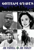 Gotham Graves Volume 2: Famous Graves Found Around New York City - Paperback