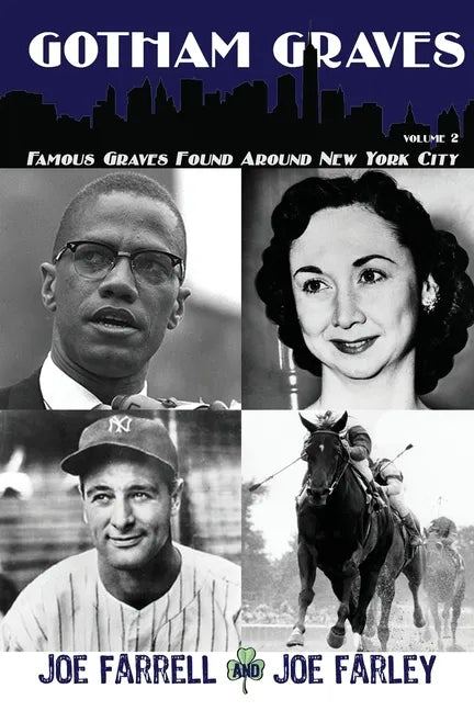 Gotham Graves Volume 2: Famous Graves Found Around New York City - Paperback