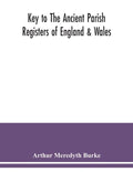 Key to the ancient parish registers of England & Wales - Paperback