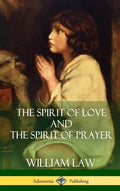The Spirit of Love and The Spirit of Prayer (Hardcover) - Hardcover