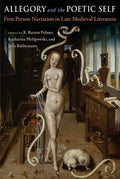 Allegory and the Poetic Self: First-Person Narration in Late Medieval Literature - Hardcover