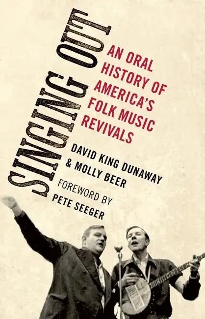 Singing Out: An Oral History of America's Folk Music Revivals - Paperback