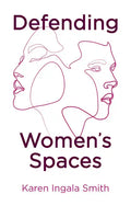 Defending Women's Spaces - Paperback
