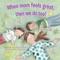 When Mom Feels Great Then We Do Too! - Paperback
