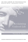 Reclaiming Unlived Life: Experiences in Psychoanalysis - Paperback