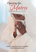 Opening the Matrix: A Journey Beyond the Veil - Hardcover
