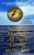 Morning Has Been All Night Coming: A Journey of self-discovery - Paperback