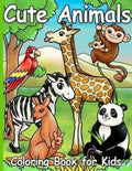 Cute Animals coloring book for kids: Preschool Coloring Book - Paperback