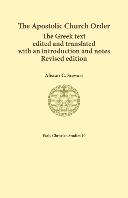 The Apostolic Church Order: The Greek text edited and translated with an introduction and notes - Paperback