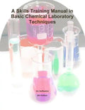 A Skills Training Manual in Basic Chemical Laboratory Techniques - Paperback