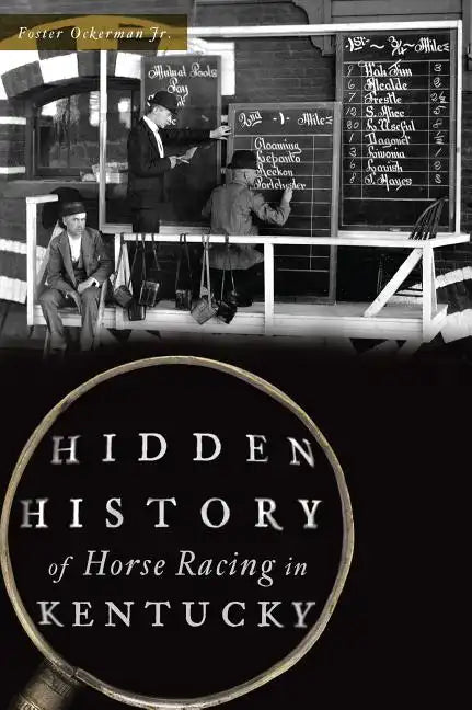 Hidden History of Horse Racing in Kentucky - Paperback