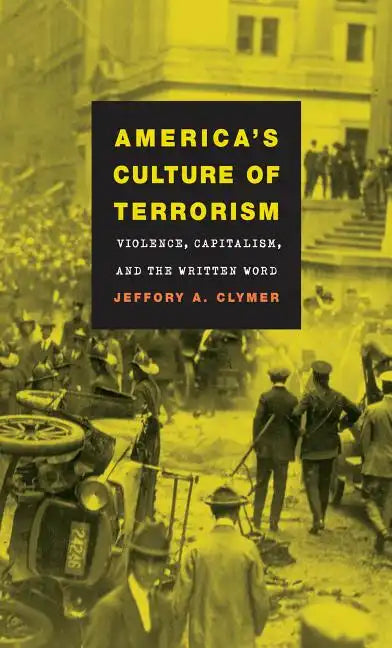 America's Culture of Terrorism: Violence, Capitalism, and the Written Word - Paperback