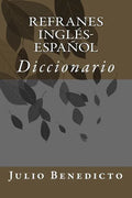 Refranes Inglés-Español: Diccionario - Paperback