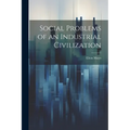 Social Problems of an Industrial Civilization - Paperback