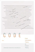 Code: From Information Theory to French Theory - Hardcover