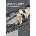 Adolfo's Cory: From Novice to Expert. Comprehensive Aquarium Fish Guide - Paperback