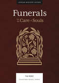 Funerals: For the Care of Souls - Hardcover