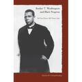Booker T. Washington and Black Progress: Up from Slavery 100 Years Later - Paperback