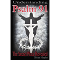 Understanding Psalm 91: The Secret Place Revealed - Paperback