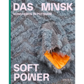 Soft Power: Das Minsk Issue 04 - Paperback