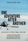 One Adventure After Another: Adventures Flying a Small Airplane - Hardcover