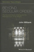 Beyond Secular Order - The Representation of Beingand the Representation of the People - Paperback