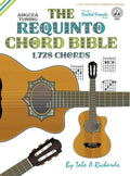 The Requinto Chord Bible: ADGCEA Standard Tuning 1,728 Chords - Hardcover