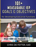 101+ Measurable IEP Goals and Objectives for Developing Executive Functions - Paperback