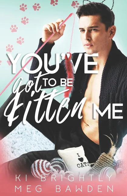 You've Got to be Kitten Me - Paperback