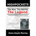 High Pockets: The Man, The Marine, The Legend An Autobiography Of Major General Raymond Murray - Paperback