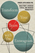 Transform Your Team with the Enneagram: Build Trust, Decrease Stress, and Increase Productivity - Paperback