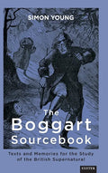 The Boggart Sourcebook: Texts and Memories for the Study of the British Supernatural - Hardcover