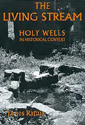 The Living Stream: Holy Wells in Historical Context - Paperback