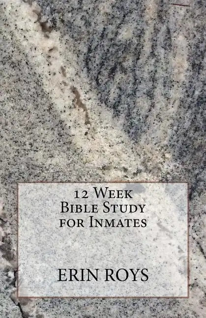 12 Week Bible Study for Inmates - Paperback